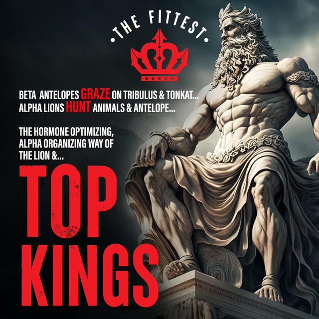 King — Supports Manhood, Alpha Virility, Testosterone and “Top King” Status… Loaded W/Testicle, Liver, Bone Marrow and Heart… “Strength Makes All Other Values Possible” | the Fittest