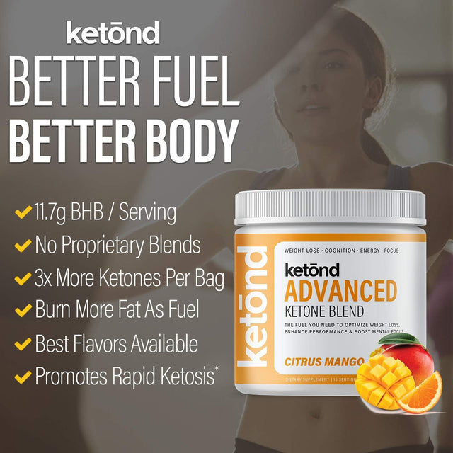 Ketond Exogenous Ketones Advanced Blend Drink Ketones for Rapid Weight Loss - Best Fuel for Energy, Mental Performance and Weight Loss - Citrus Mango (15 Servings)