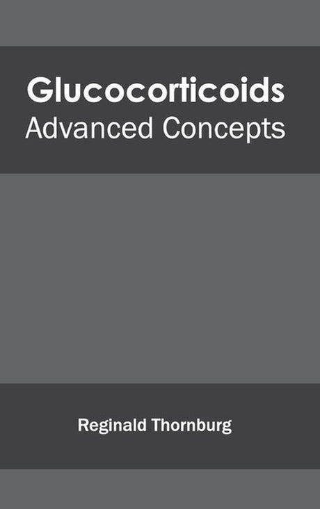 Glucocorticoids: Advanced Concepts (Hardcover)